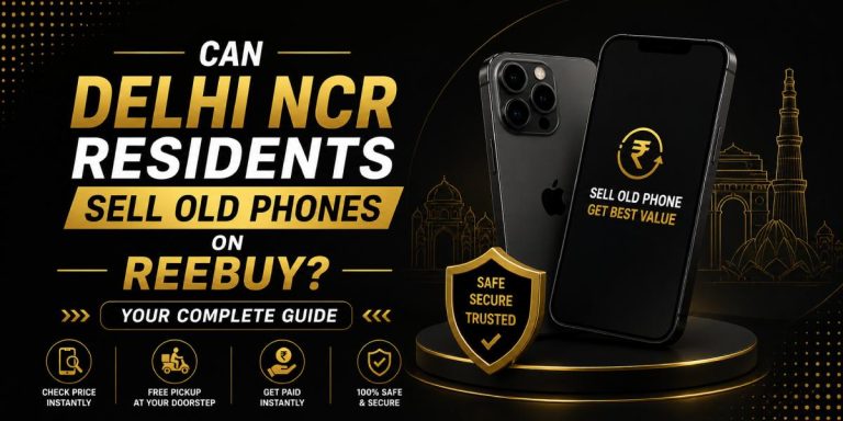 Can Delhi NCR Residents Sell Old Phones on Reebuy