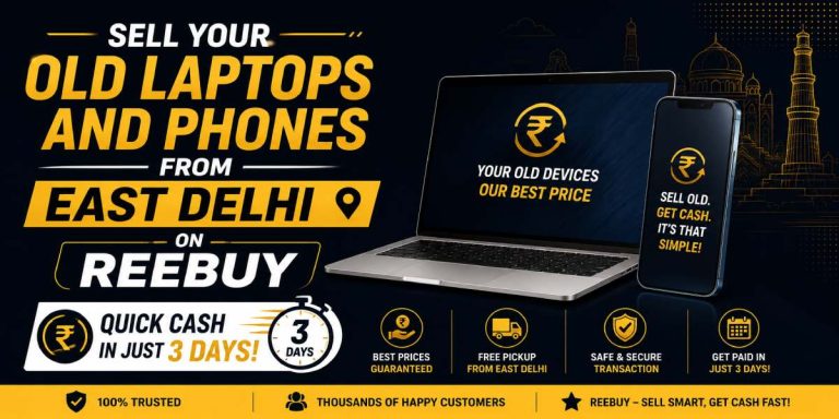 Sell Your Old Laptops and Phones from East Delhi on Reebuy