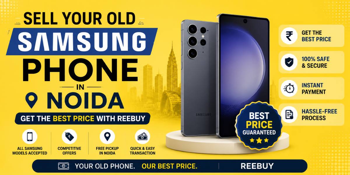 Sell Your Old Samsung Phone in Noida Get the Best Price with Reebuy