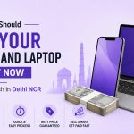 Why You Should Sell Your Old Phone and Laptop Right Now