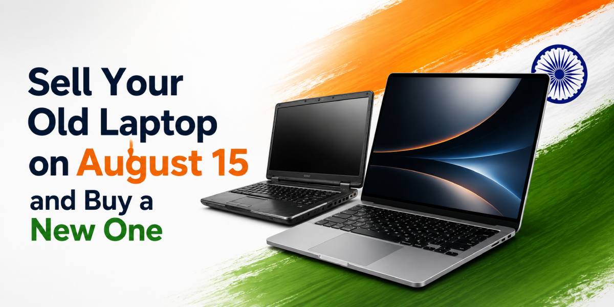 Sell Your Old Laptop on August 15 and Buy a New One